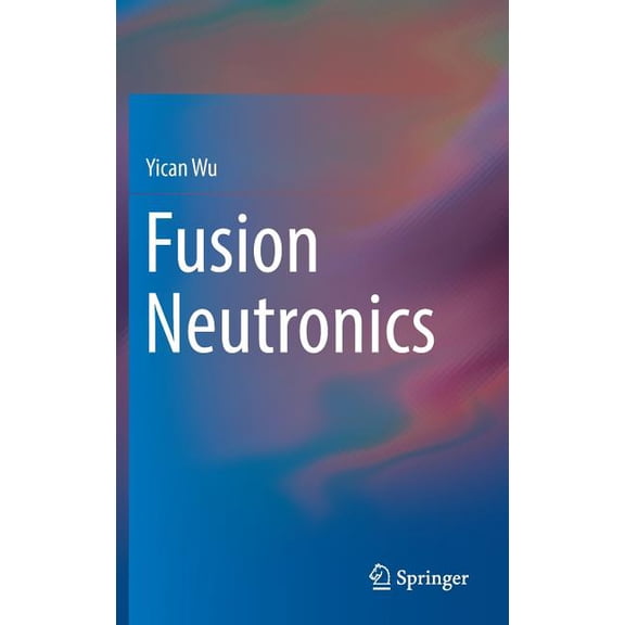 Fusion Neutronics, (Hardcover)