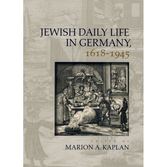 Jewish Daily Life in Germany, 1618-1945, (Hardcover)