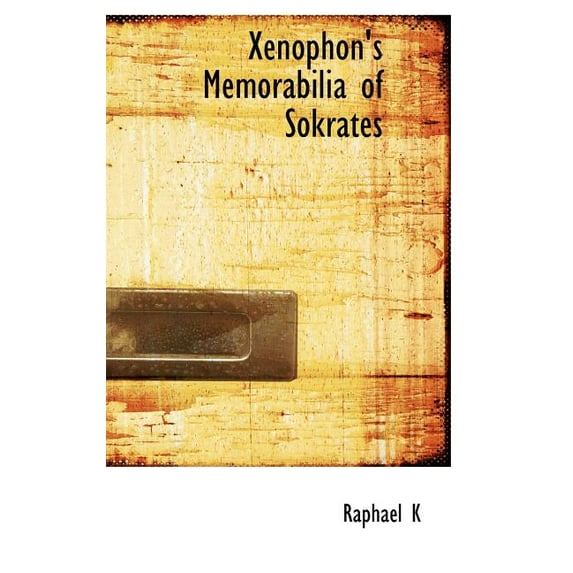 Xenophon's Memorabilia of Sokrates (Hardcover)