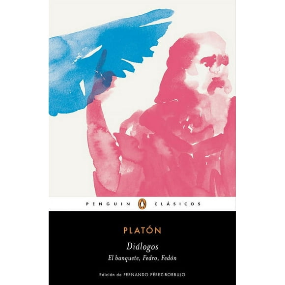 Dilogos. Banquete, Fedro, Fedn / Dialogues: Symposium, Phaedo, Phaedrus (Paperback)
