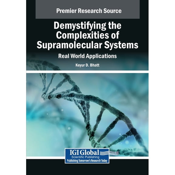 Demystifying the Complexities of Supramolecular Systems: Real World Applications, (Paperback)