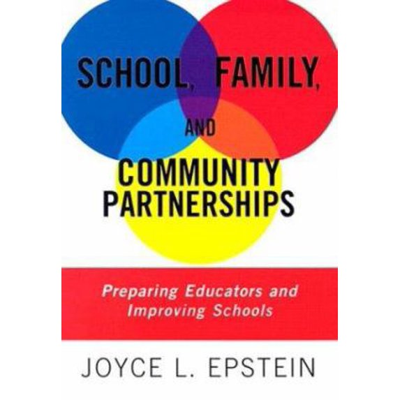 Pre-Owned School, Family, And Community Partnerships: Preparing Educators And Improving Schools (Paperback) 0813387558 9780813387550