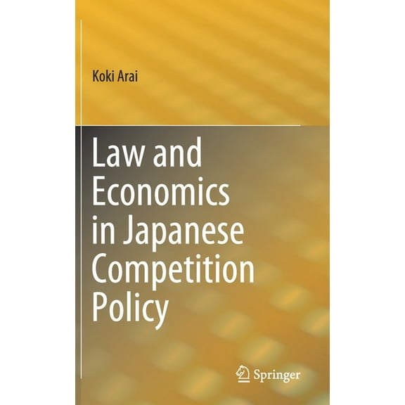 Law and Economics in Japanese Competition Policy, (Hardcover)