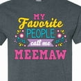 thumbnail image 4 of Inktastic My Favorite People Call Me Meemaw with Flowers T-Shirt, 4 of 5
