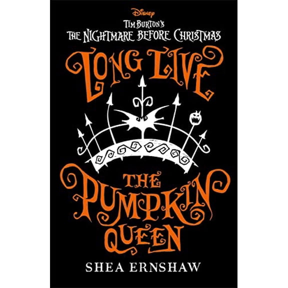 Pre-Owned Long Live the Pumpkin Queen: Disney Tim Burton's The Nightmare Before Christmas (Disney Fiction), 9781800784536, 1800784538, Paperback,