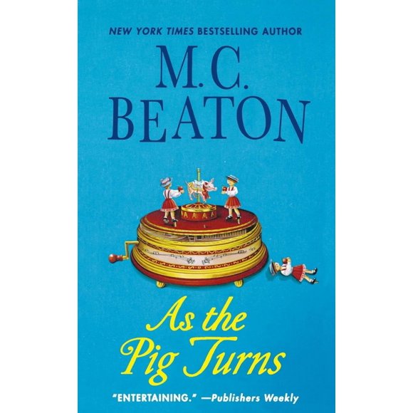 As the Pig Turns: An Agatha Raisin Mystery