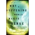 thumbnail image 1 of Pre-Owned Why a Suffering World Makes Sense (Paperback) 0801065755 9780801065750, 1 of 1