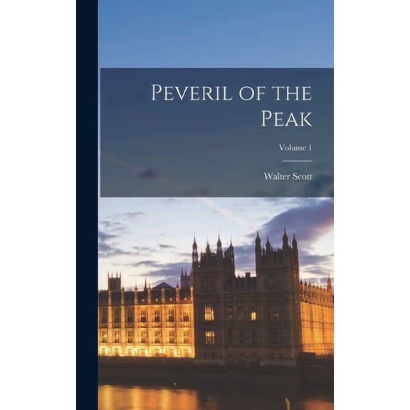 Peveril of the Peak; Volume 1 (Hardcover)