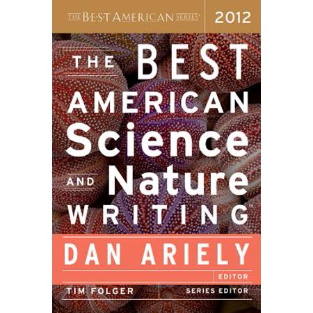 The Best American Science and Nature Writing 2012 (Best American Science Writing)