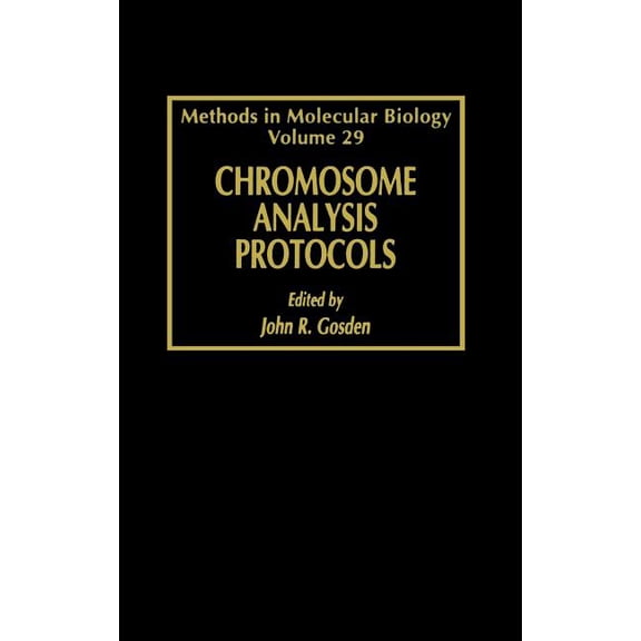 Methods in Molecular Biology Chromosome Analysis Protocols, Book 29, (Hardcover)