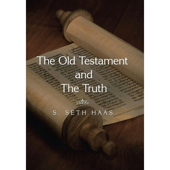 The Old Testament and the Truth (Hardcover)