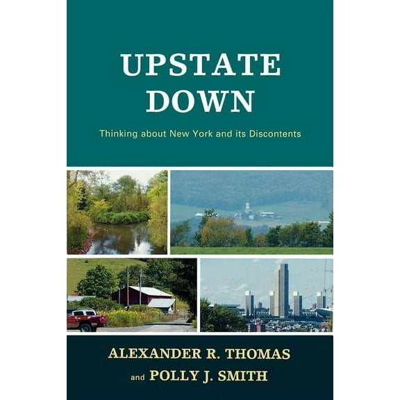 Upstate Down: Thinking about New York and its Discontents, (Paperback)