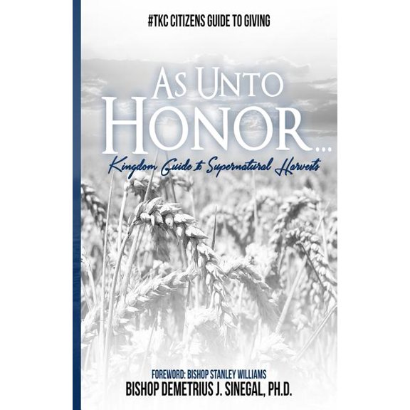 As Unto Honor: Guide To Financial integrity in Giving (Paperback) by Demetrius J Sinegal