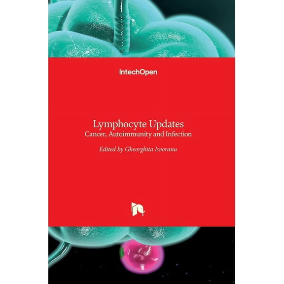 Lymphocyte Updates: Cancer, Autoimmunity and Infection (Hardcover)