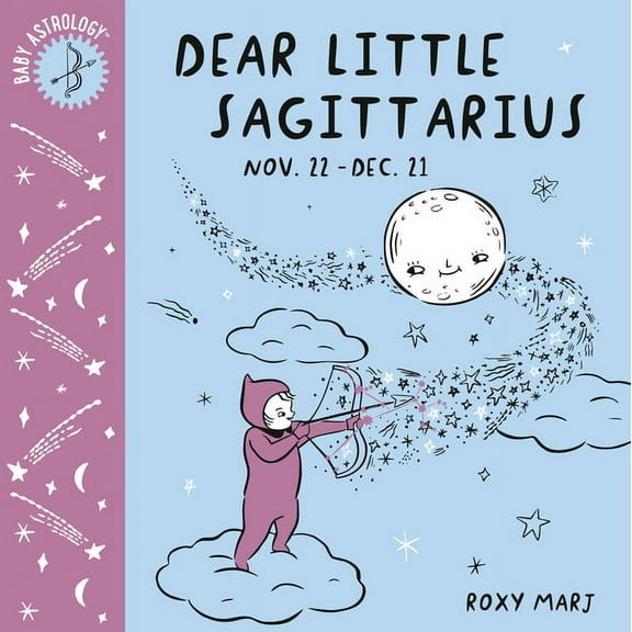 Baby Astrology Baby Astrology: Dear Little Sagittarius, (Board Book)