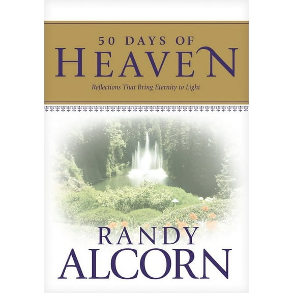50 Days of Heaven: Reflections That Bring Eternity to Light, (Hardcover)