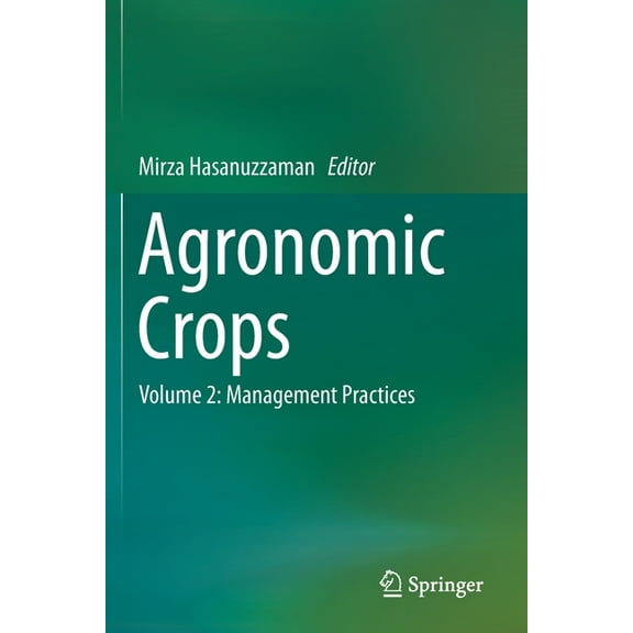 Agronomic Crops: Volume 2: Management Practices, (Paperback)