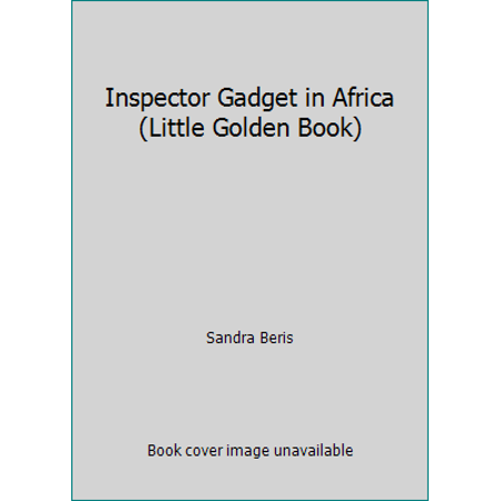 Pre-Owned Inspector Gadget in Africa (Hardcover) 0307602524 9780307602527