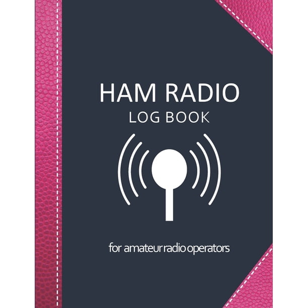 Ham Radio Log Book Amateur Radio Log Book Amateur Radio Operator 