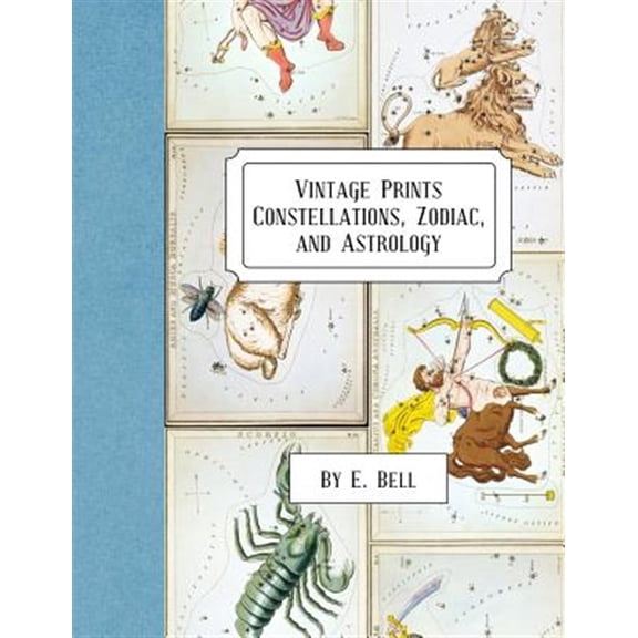 Vintage Prints: Constellations, Zodiac, and Astrology