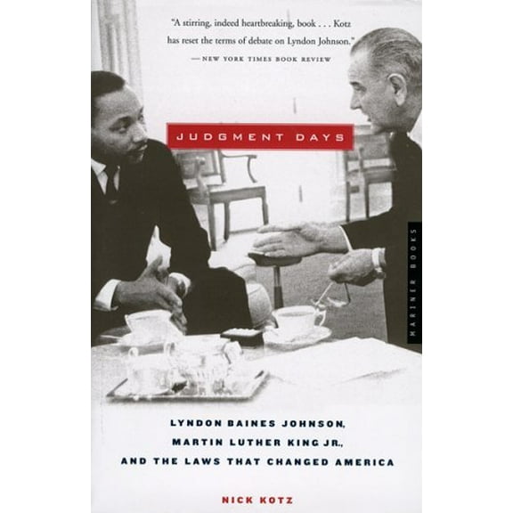 Pre-Owned Judgment Days: Lyndon Baines Johnson, Martin Luther King Jr., and the Laws That Changed America (Paperback) 0618641831 9780618641833