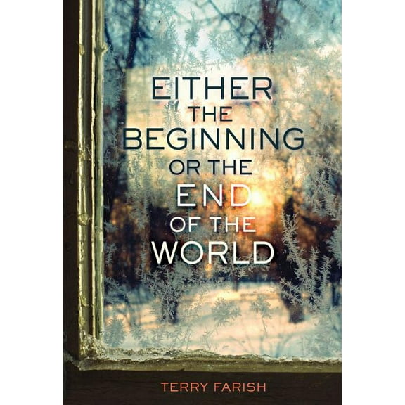 Either the Beginning or the End of the World (Hardcover)
