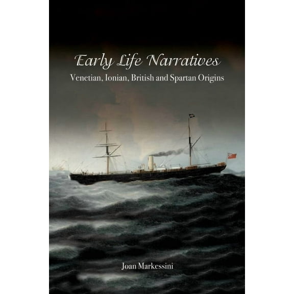 Early Life Narratives: Venetian, Ionian, British and Spartan Origins (Paperback)