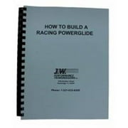 J-W Performance 92077 How to Build Racing Powerglide Transmission Book for 170 Pages