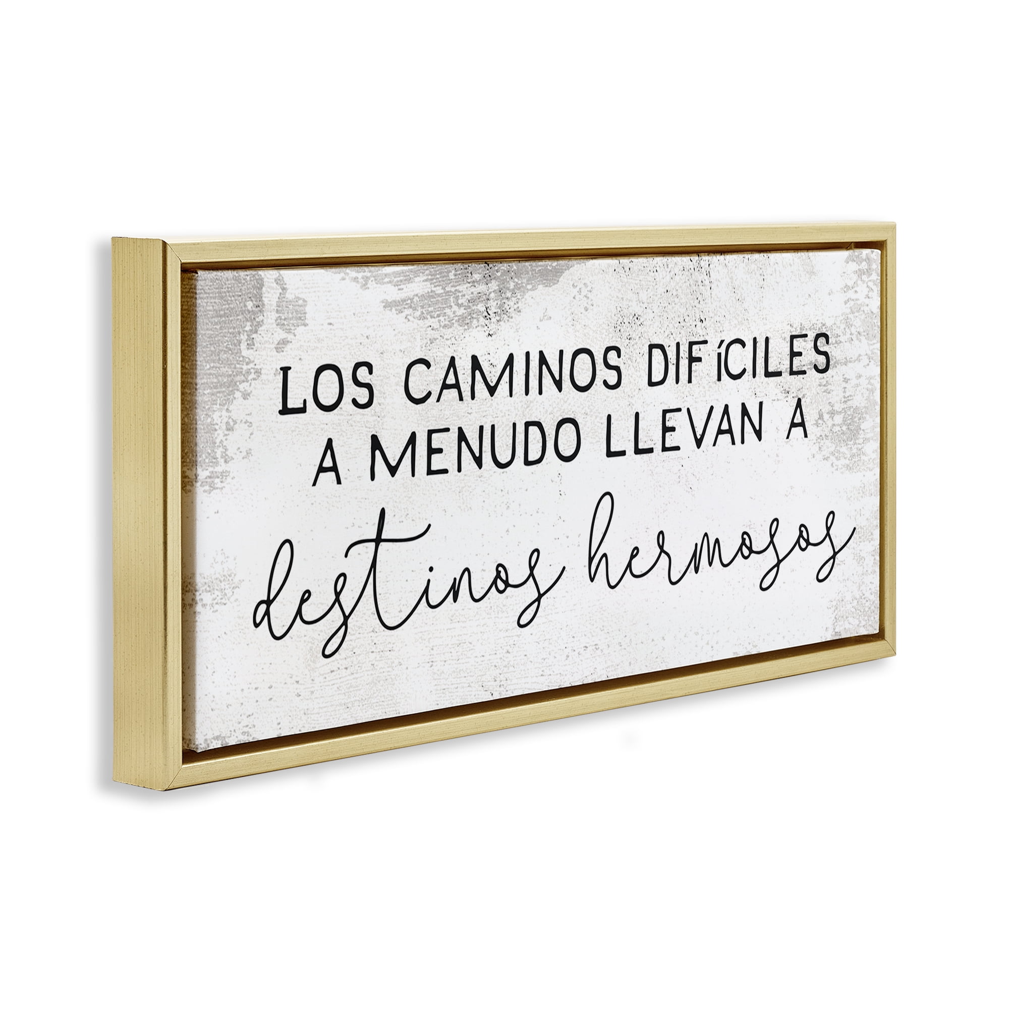 Stupell Industries Caminos Difíciles, Destinos Hermosos Inspirational Quotes & Sayings Painting Gold Floater Framed Art Print Wall Art, 31 x 14