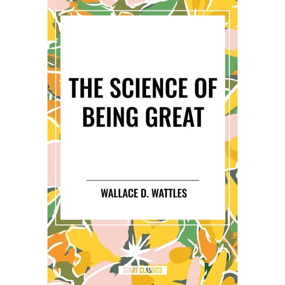 The Science of Being Great, (Paperback)