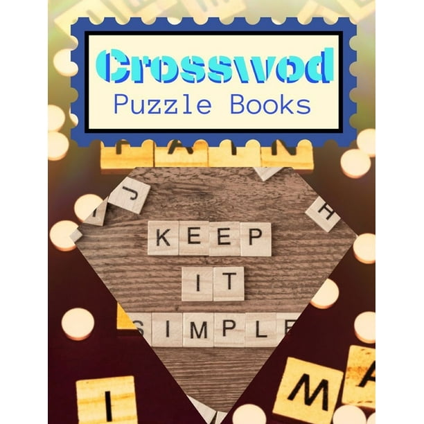 Crosswod Puzzle Books : Easy To Read Crossword Puzzle - Crossword puzzle dictionary 2019 Puzzles & Trivia Challenges Specially Designed to Keep Your ...