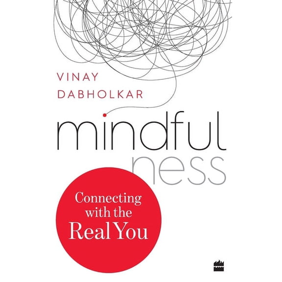 Mindfulness: Connecting with the Real You, (Paperback)