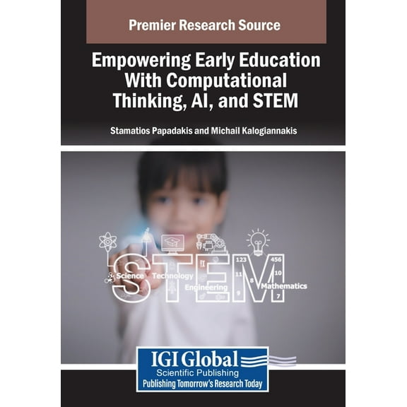 Empowering Early Education With Computational Thinking, AI, and STEM, (Paperback)