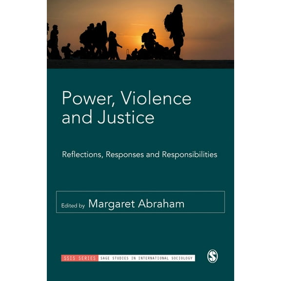 Sage Studies in International Sociology Power, Violence and Justice: Reflections, Responses and Responsibilities, (Hardcover)
