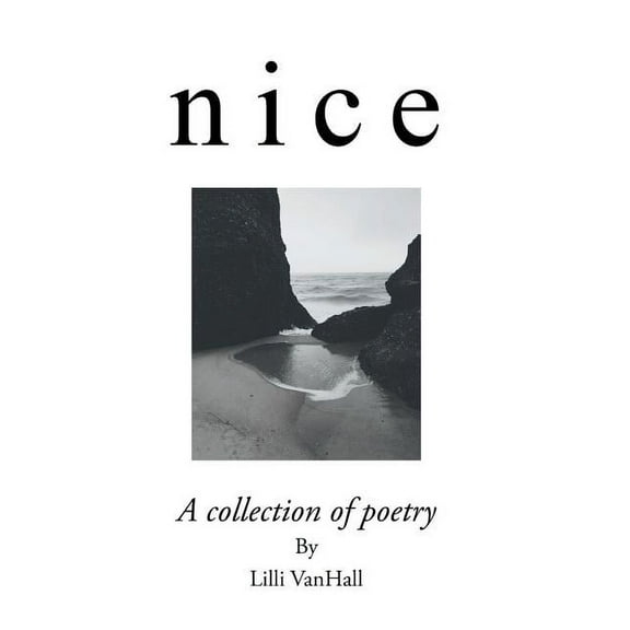 n i c e : A Collection of Poetry (Hardcover)