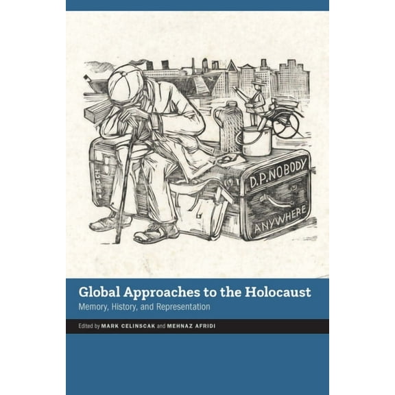 Contemporary Holocaust Studies Global Approaches to the Holocaust: Memory, History, and Representation, (Paperback)