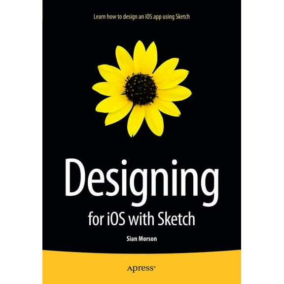 Designing for IOS with Sketch, (Paperback)
