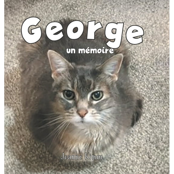 George: Un Mémoire, (Hardcover)