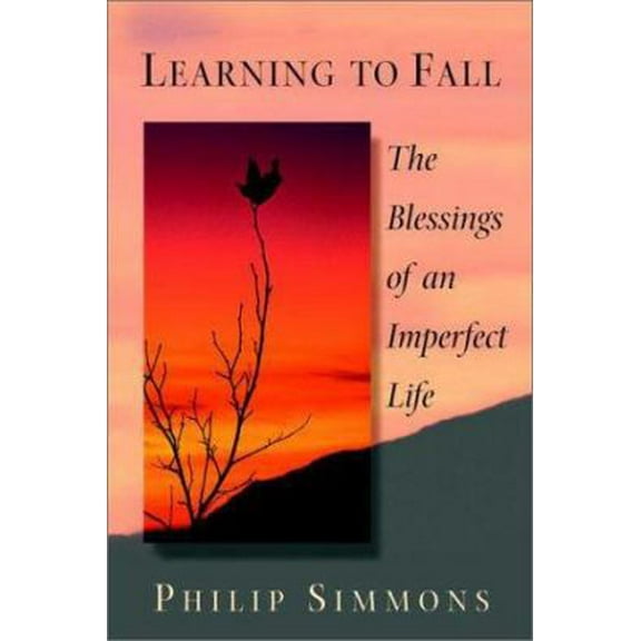 Pre-Owned Learning to Fall: The Blessings of an Imperfect Life (Hardcover) 0553802666 9780553802665