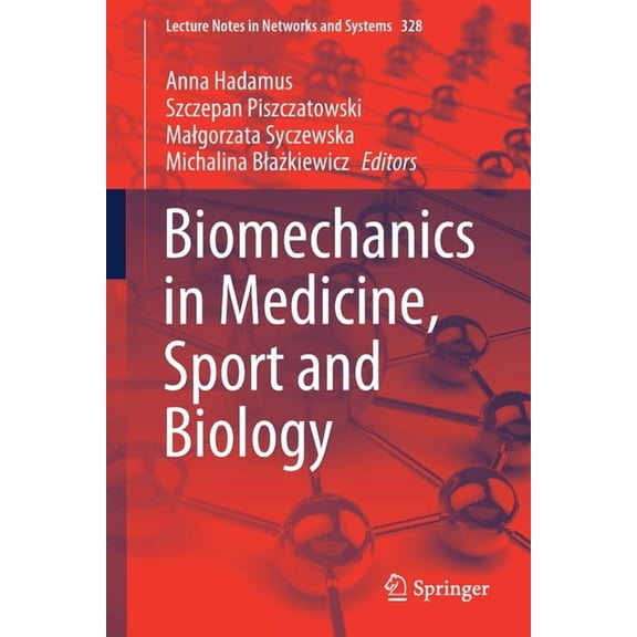 Lecture Notes in Networks and Systems Biomechanics in Medicine, Sport and Biology, Book 328, (Paperback)