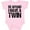 AD-Pink, variant on Be Afraid I Have a Twin Boys or Girls Baby Bodysuit