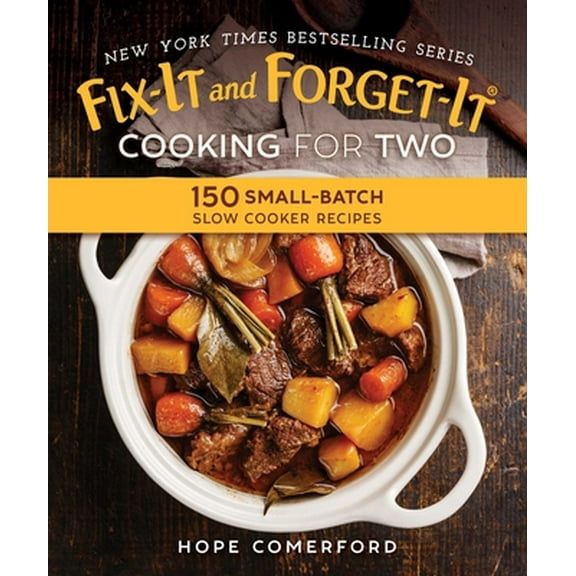 Pre-Owned Fix-It and Forget-It Cooking for Two: 150 Small-Batch Slow Cooker Recipes (Paperback) 1680993127 9781680993127
