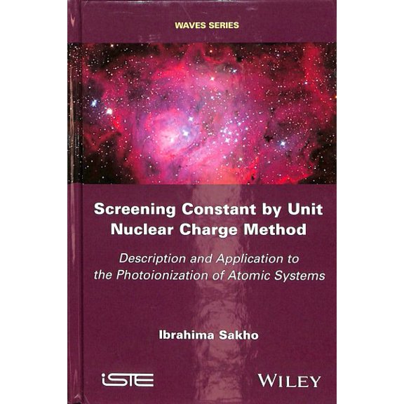 Pre-Owned Screening Constant by Unit Nuclear Charge Method: Description and Application to the Photoionization of Atomic Systems (Hardcover)