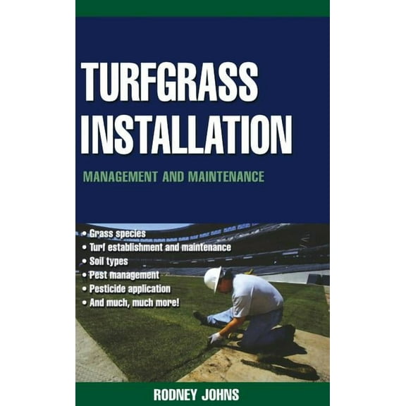 Turfgrass Installation: Management and Maintenance (Hardcover)