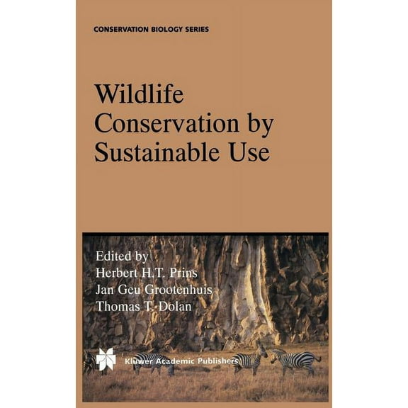 Conservation Biology Wildlife Conservation by Sustainable Use, Book 12, (Hardcover)