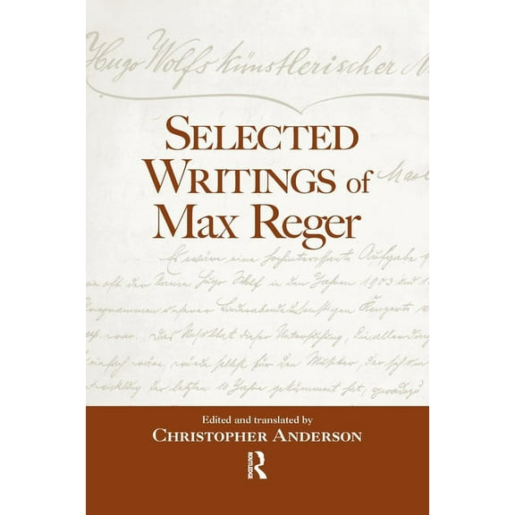 Selected Writings of Max Reger, (Paperback)
