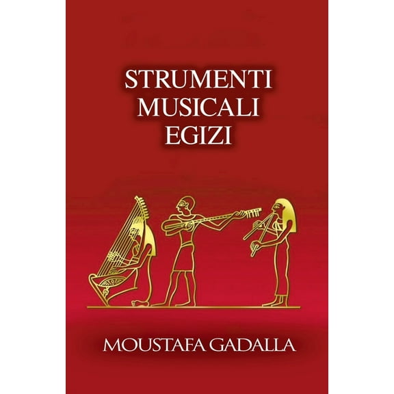 Strumenti Musicali Egizi, (Paperback)