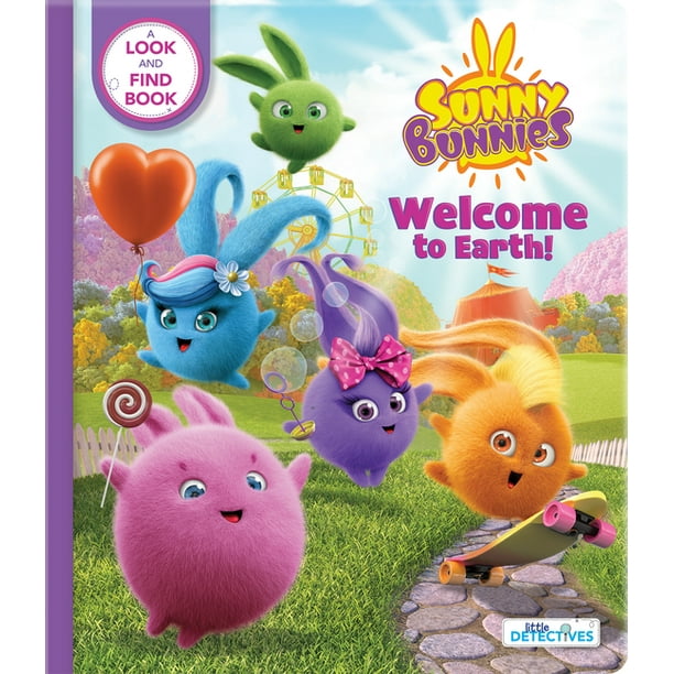 Sunny Bunnies: Sunny Bunnies: Welcome to Earth (Little Detectives) : A Look-And-Find Book (Us Edition) (Board book) Sunny Bunnies: Sunny Bunnies: Welcome to Earth (Little Detectives) : A Look-And-Find Book (Us Edition) (Board book)