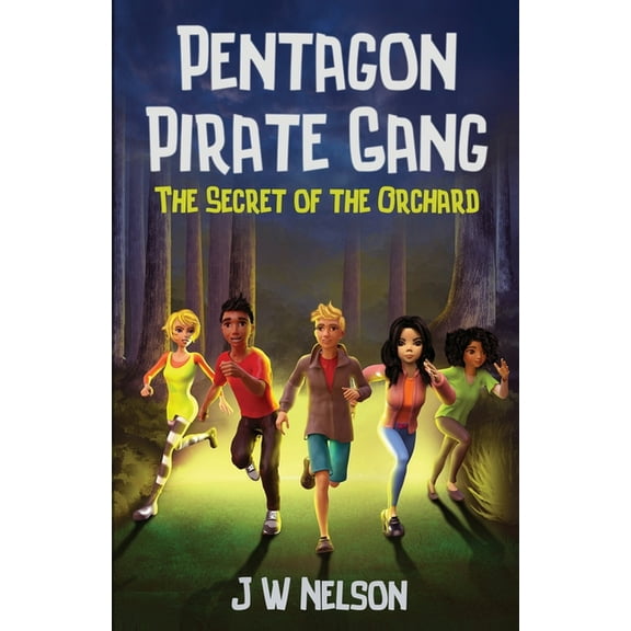 Pentagon Pirate Gang: The Secret of the Orchard, (Paperback)