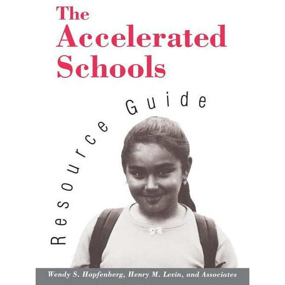 The Accelerated Schools Resource Guide, (Paperback)